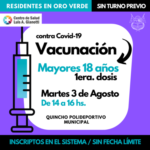 Este martes 3 de agosto comienza la vacunación para mayores de 18 en Oro Verde Este martes 3 de agosto comienza la vacunación para mayores de 18 en Oro Verde