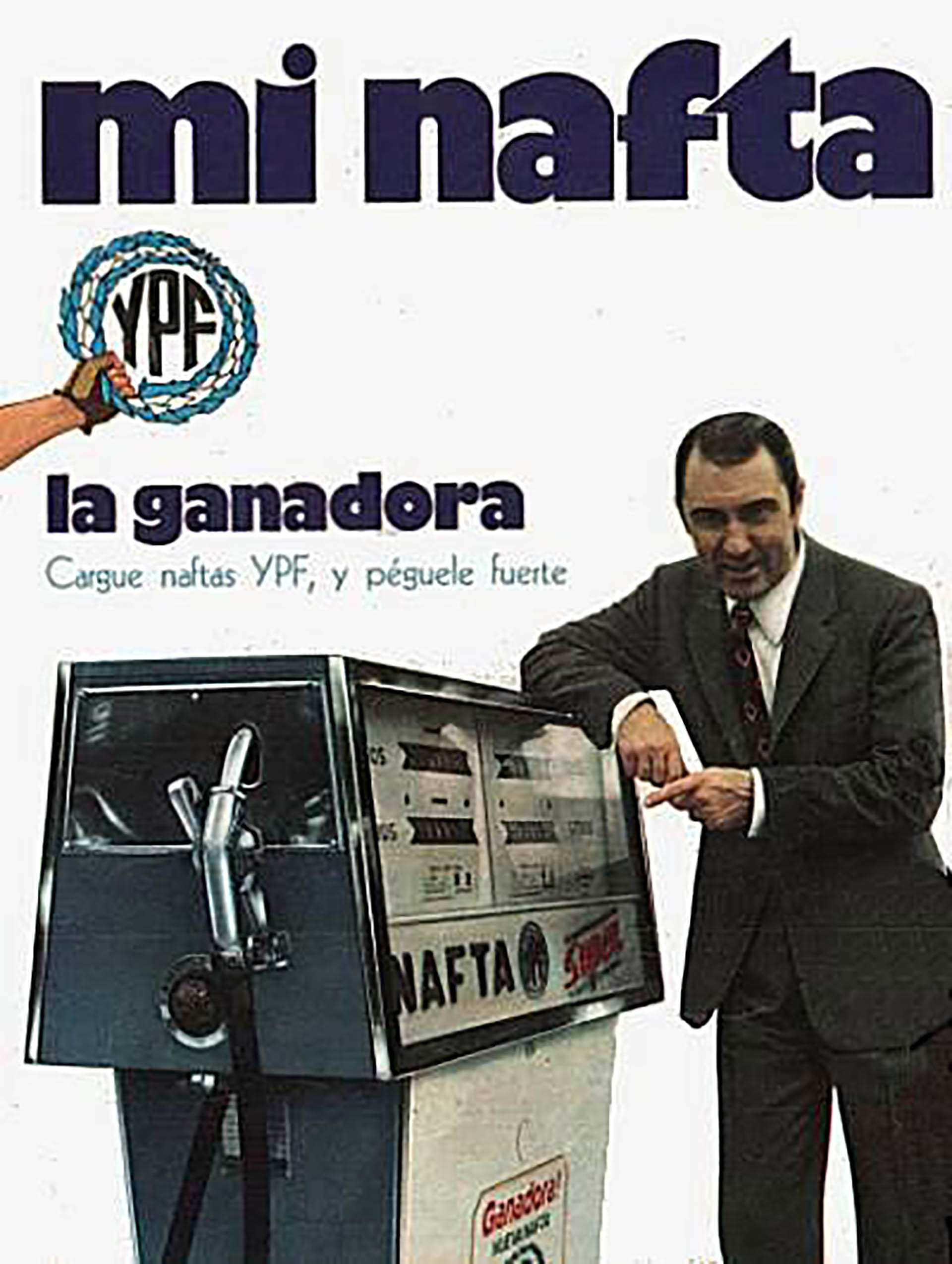 “Cacho” Fontana era la voz y la imagen de YPF con el slogan “Y péguele fuerte”, que jugaba con las letras que forman el nombre de la empresa.(Wikipedia: Publicidad de YPF)