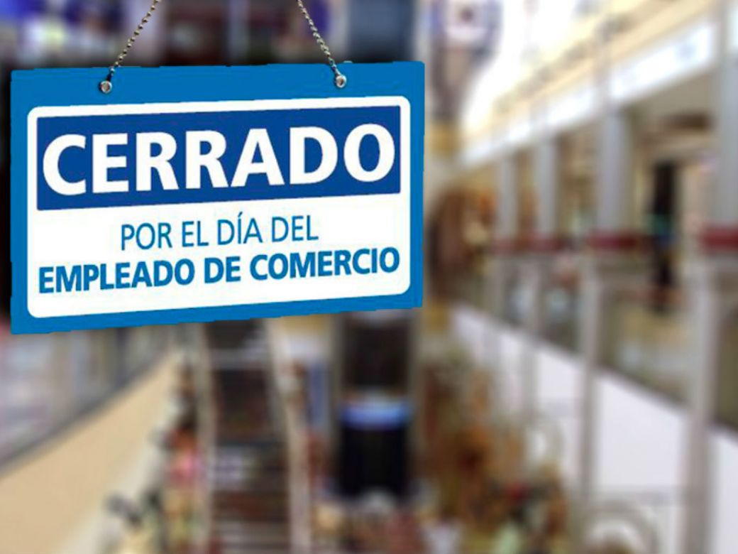 Lunes cerrado: Por el Día del Empleado de Comercio Lunes cerrado: Por el Día del Empleado de Comercio