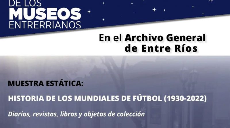 “Historia de los mundiales», la exposición en el Archivo General de Entre Ríos “Historia de los mundiales», la exposición en el Archivo General de Entre Ríos