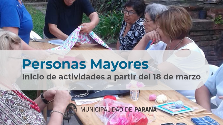 Comienzan las actividades del Municipio para Personas Mayores Comienzan las actividades del Municipio para Personas Mayores