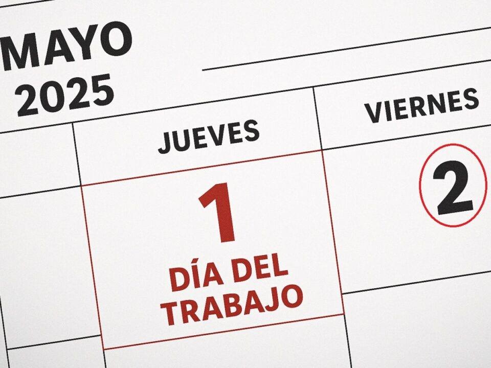 Fin de Semana Largo: ¿Qué pasa el 1 y 2 de mayo?