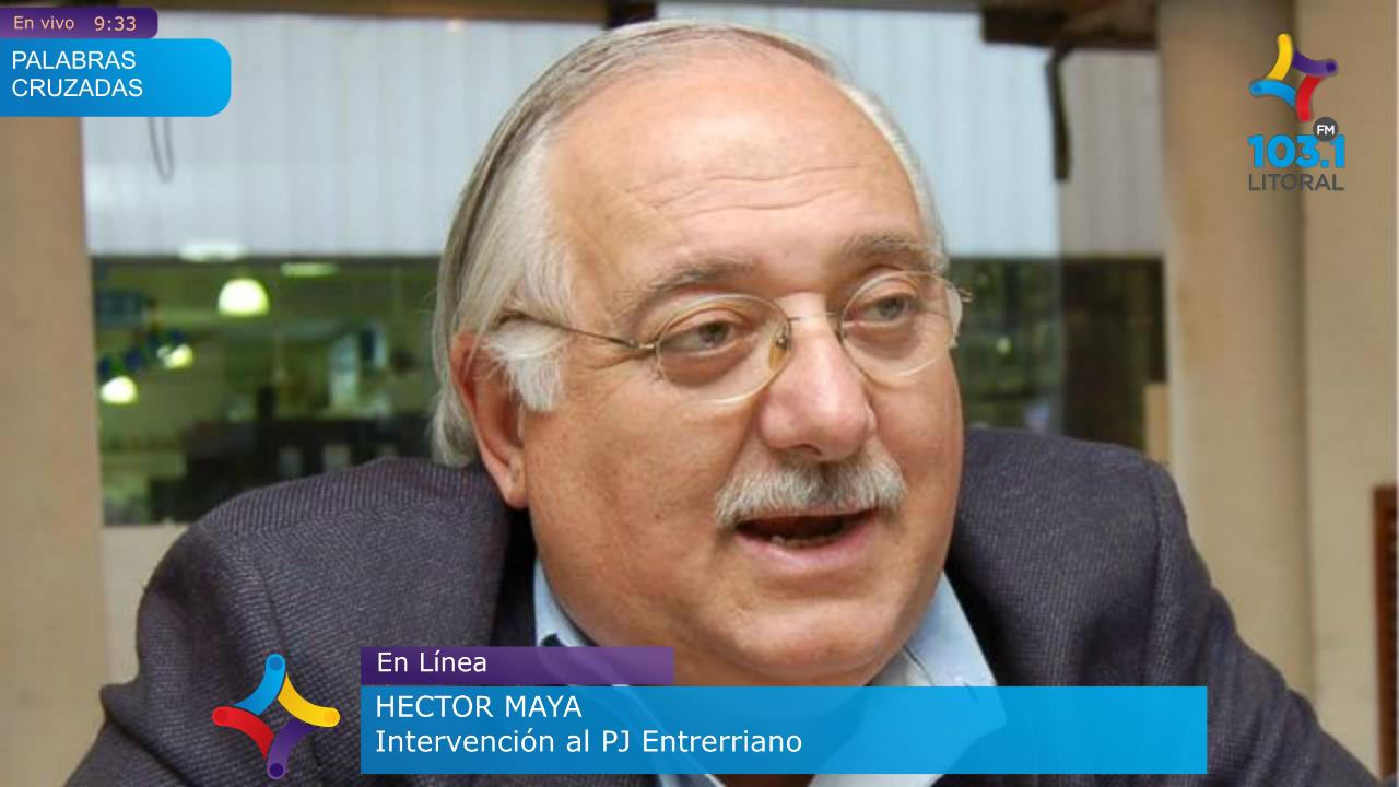 Héctor Maya Pide la Intervención del PJ Entrerriano